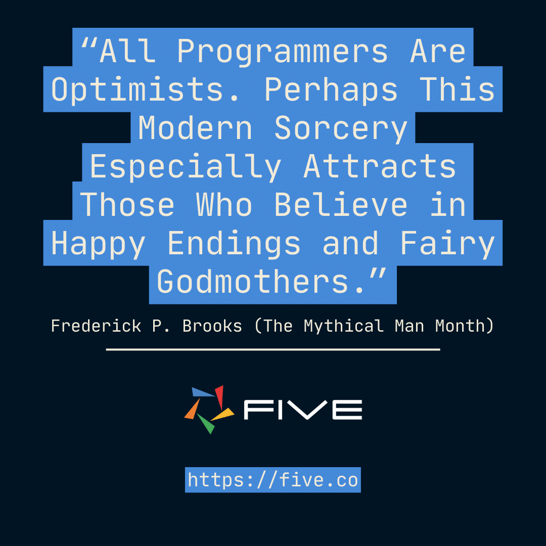 Five.Co - The Mythical Man Month - All Programmers are Optimists