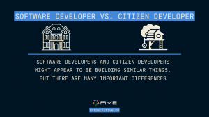 Five.Co - Software Developers vs Citizen Developers Differences