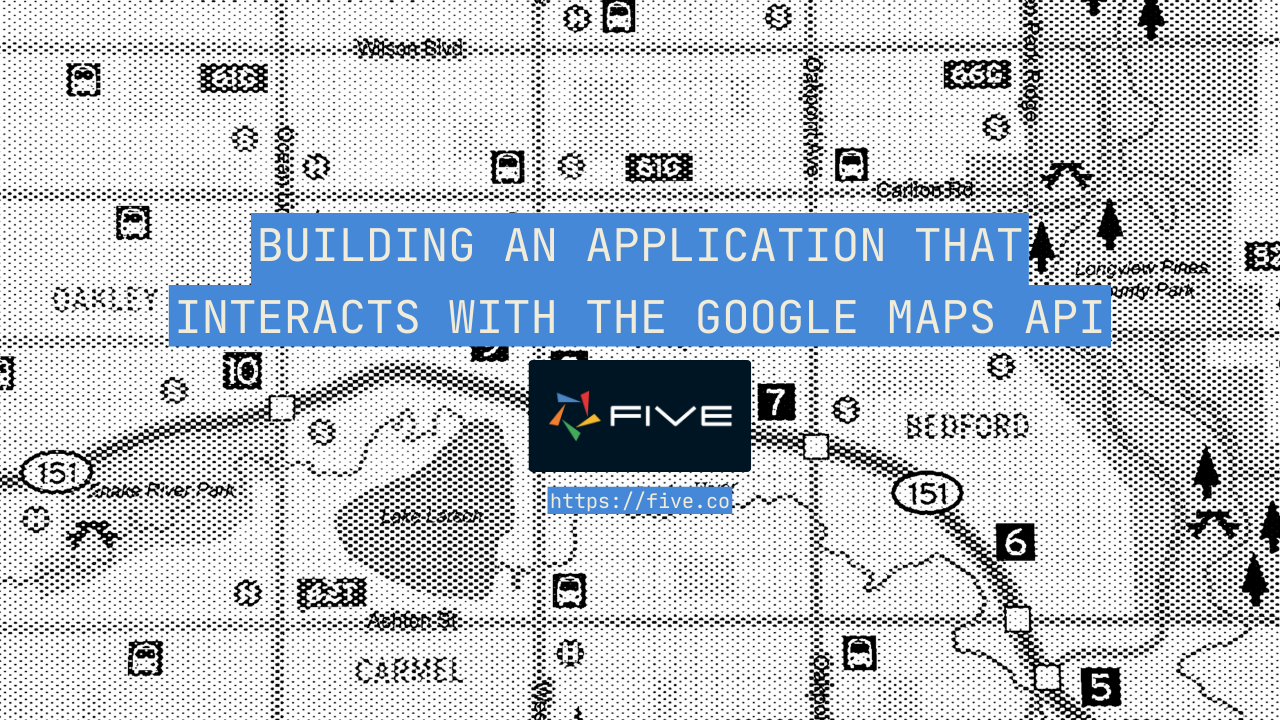 building-an-application-that-interacts-with-the-google-maps-api-five