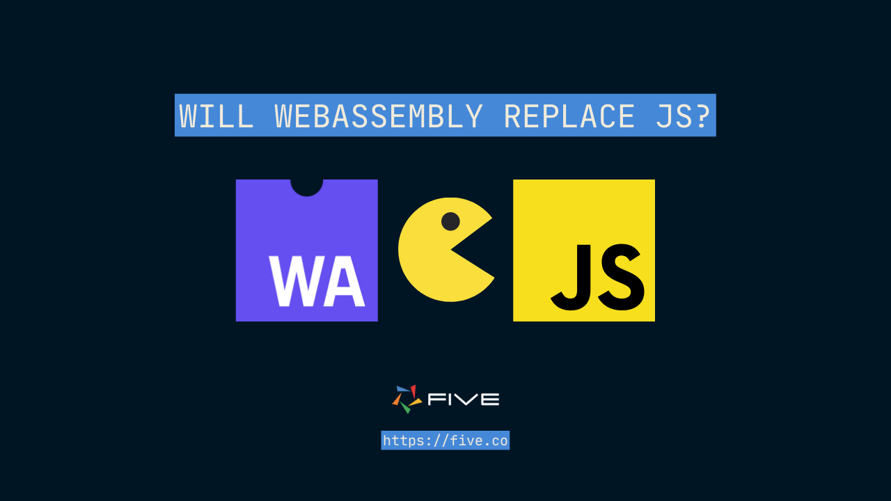 Five.Co - WebAssembly Vs JavaScript