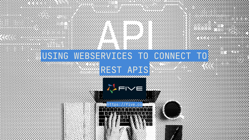 Using Webservices To Connect To REST APIs