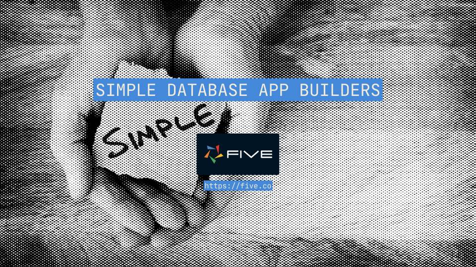 How to Choose the Right Database App Builder