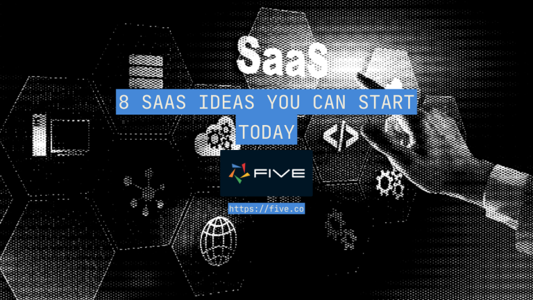 8 SaaS Ideas You Can Start Today