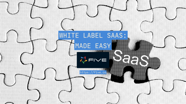 White Label SaaS: Made Easy