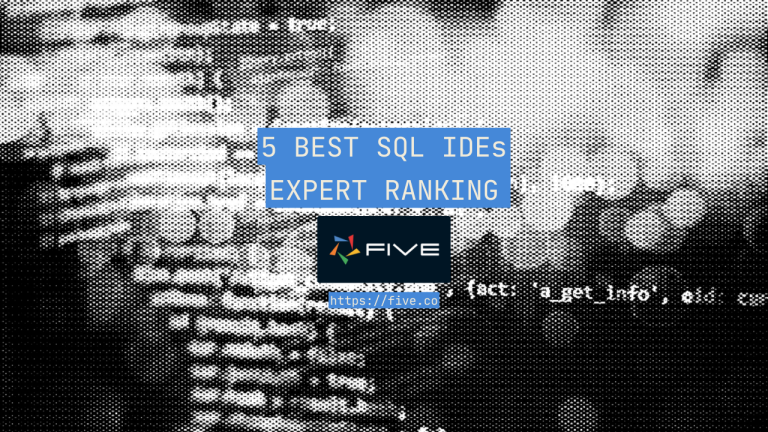 5 Best SQL IDEs [EXPERT RANKING]