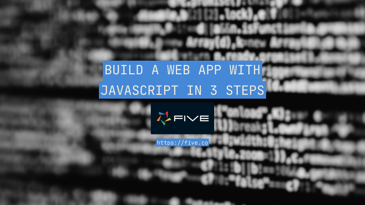 Build a Web App with JavaScript In 3 Steps