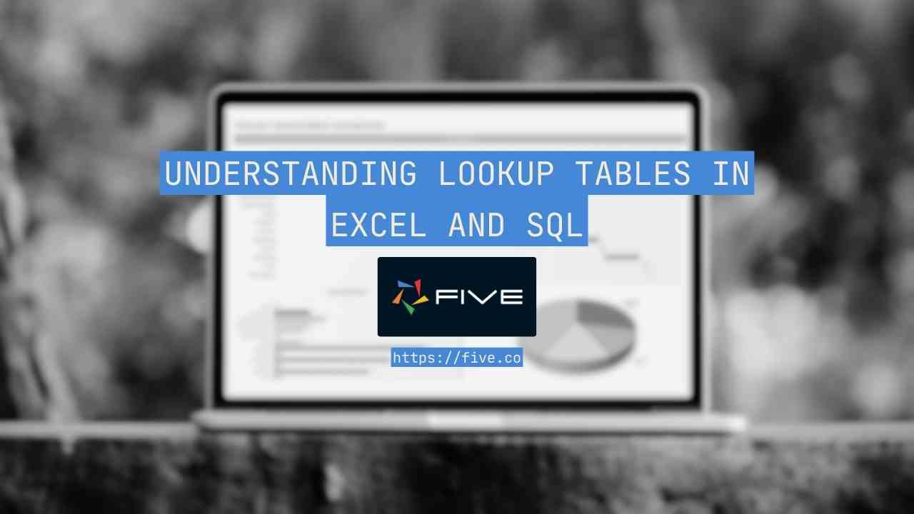 Understanding Lookup Tables in Excel and SQL