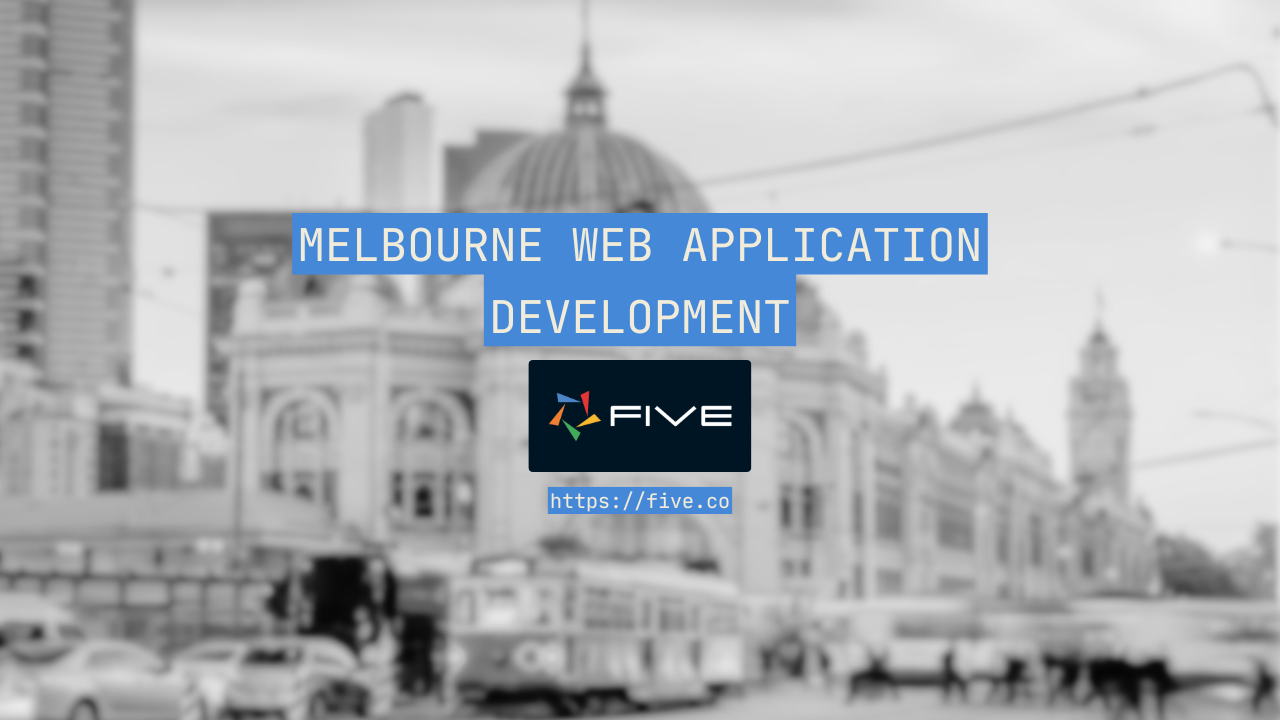 Melbourne Web Application Development | Five