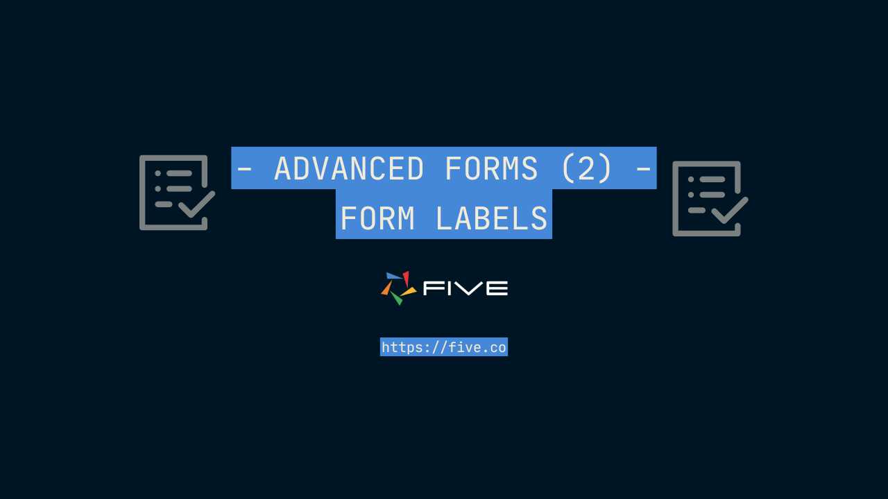 Advanced Forms: Using Labels to Structure Your Form