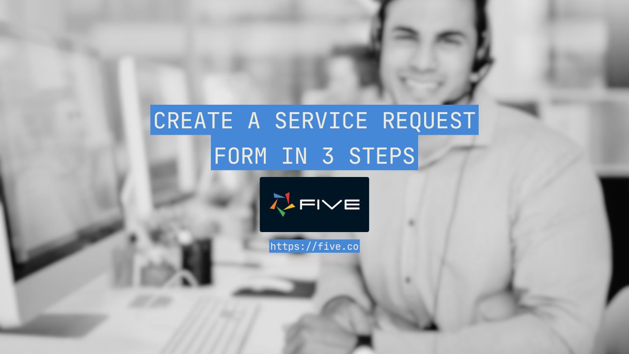 Create a Service Request Form In 3 Steps