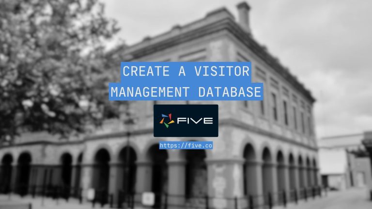 Create a Visitor Management Database In 3 Steps