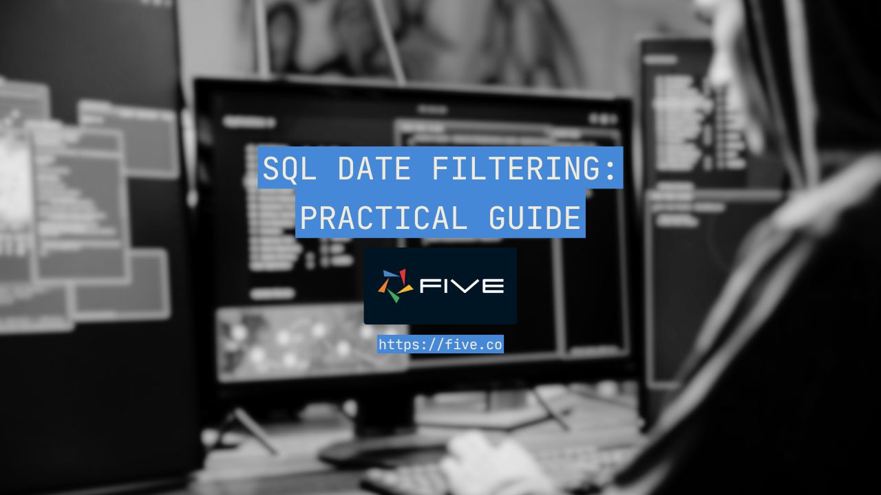 SQL Date Filtering: Practical Guide