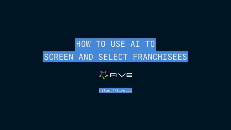 How to Use AI to Screen and Select Franchisees